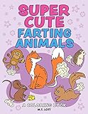 Super Cute Farting Animals Coloring Book by M T Lott