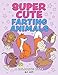 Super Cute Farting Animals Coloring Book by M T Lott