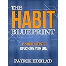 The Habit Blueprint: 15 Simple Steps to Transform Your Life