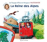 Les voyages d'Oscar et Margaux, Tome 1 : La Reine des Alpes : Haute-Savoie by 