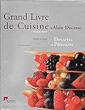 Image de Grand Livre De Cuisine D'alain Ducasse: Desserts Et Pâtisseries