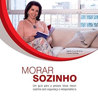 Livro Morar sozinho: Um Guia Para A Pessoa Idosa Morar Sozinha Com Segurança E Independência