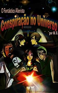 Livro O Fantástico Alienista: Conspiração no Universo