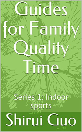 [R.E.A.D] Guides for Family Quality Time: Series 1: Indoor sports T.X.T