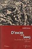 D'encre et de sang : Les Jésuites en Angleterre (1580-1610) by