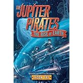 The Jupiter Pirates #3: The Rise of Earth