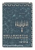 Hellenistic civilization and the Jews. Translated by S. Applebaum by