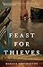 Feast for Thieves: A Rowdy Slater Novel