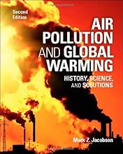 Air Pollution and Global Warming: History, Science, and Solutions