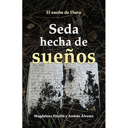 Seda hecha de sueños (El sueño de Danu nº 2) Seda hecha de sueños (El sueño de Danu nº 2)