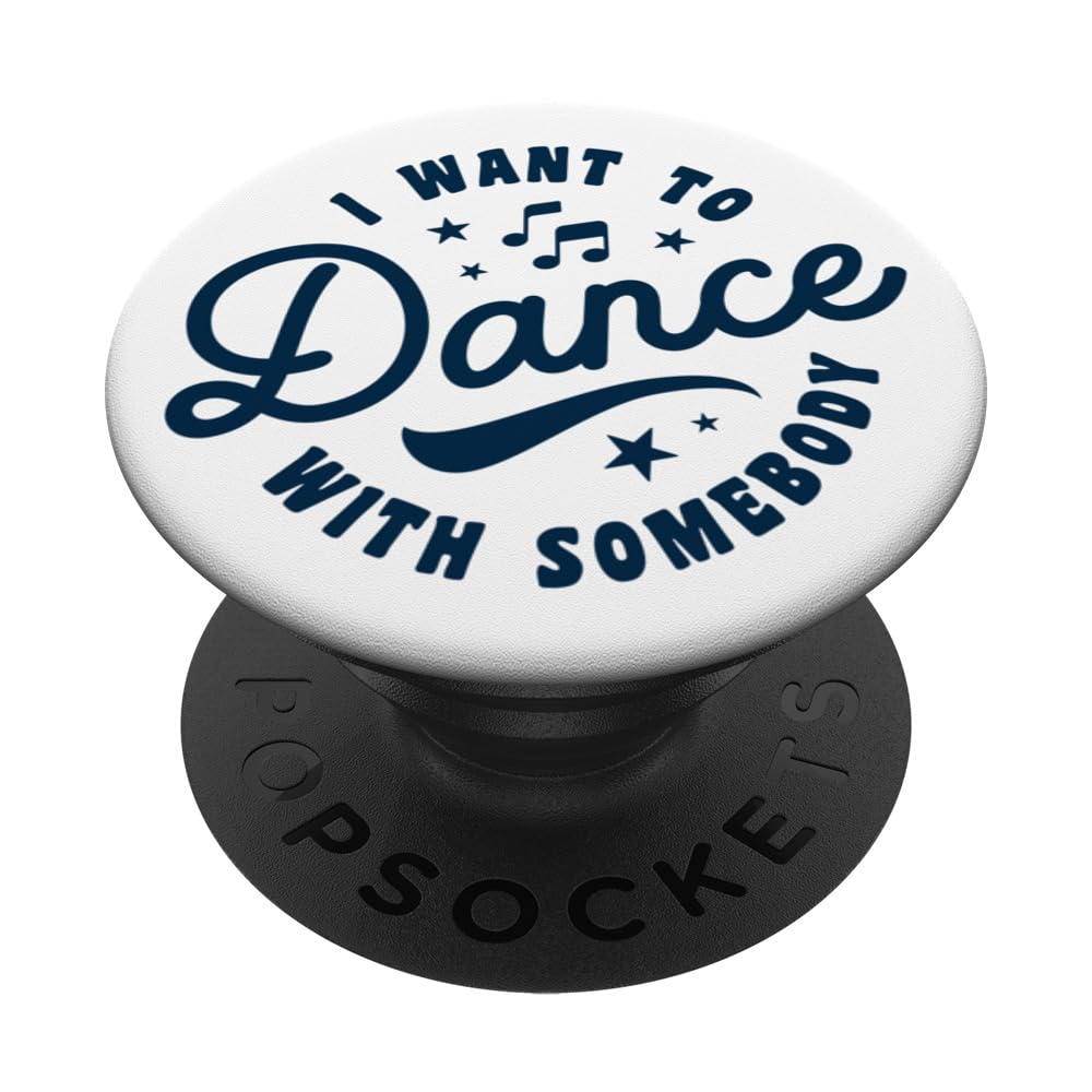 I Want to Dance with Somebody Party Disco Dancefloor PopSockets Swappable PopGrip