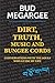 dirt, TRUTH, music and bungee cords: Conversations with the Souls who guide my life by Bud Megargee