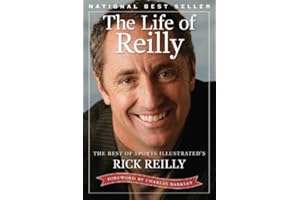 The Life of Reilly: The Best of Sports Illustrated's Rick Reilly