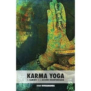 Karma Yoga: El Camino de la Acción Desinteresada (Spanish Edition)