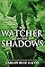The Watcher in the Shadows