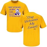 LSU Football Fans. Stay Victorious. I Don't Often Hate (Anti-Bama) Gold T-Shirt (S-5X)