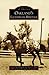 Oakland's Equestrian Heritage (Images of America: California) by Amelia Sue Marshall, Terry L. Tobey