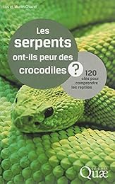 Les  serpents ont-ils peur des crocodiles ?