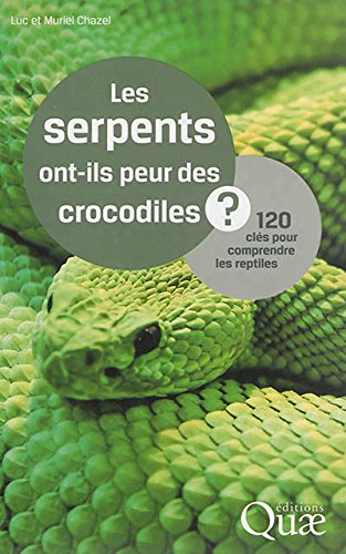 Les  serpents ont-ils peur des crocodiles ?