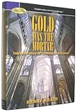 Hardcover Gold Was the Mortar: The Economics of Cathedral Building Book