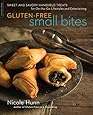 Gluten-Free Small Bites: Sweet and Savory Hand-Held Treats for On-the-Go Lifestyles and Entertaining
