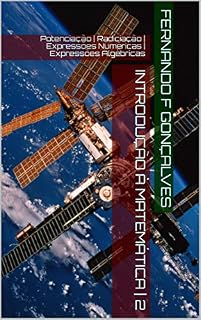 Livro Introdução à Matemática | 2: Potenciação | Radiciação | Expressões Numéricas | Expressões Algébricas