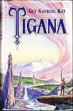 Tigana by Kay, Guy Gavriel (1990) Hardcover