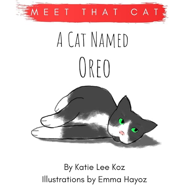 A Cat Named Oreo Meet That Cat Koz Katie Lee Hayoz Emma Amazon Com Books