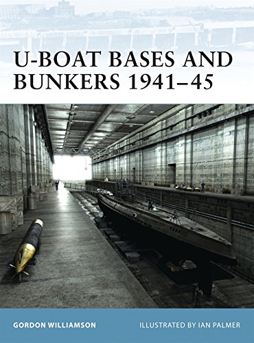 U-Boat Bases and Bunkers 1941-45 (Fortress) by Gordon Williamson
