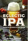 Brewing Eclectic IPA: Pushing the Boundaries of India Pale Ale by 