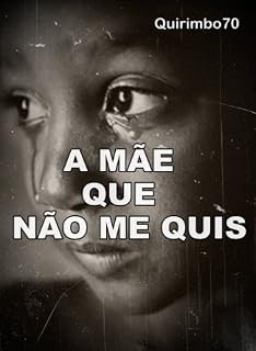 Livro A MÃE QUE NÃO ME QUIS