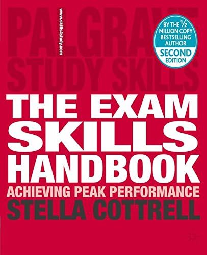 The Exam Skills Handbook: Achieving Peak Performance (Bloomsbury Study Skills, 16)