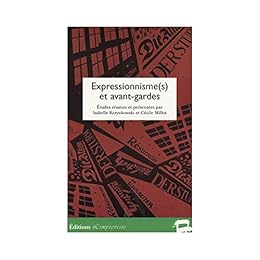 Expressionnisme(s) et avant-gardes