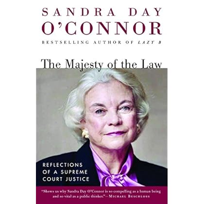 The Majesty of the Law: Reflections of a Supreme Court Justice The Majesty of the Law: Reflections of a Supreme Court Justice