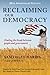Reclaiming Our Democracy: Healing the Break Between People and Government, 20th Anniversary Edition