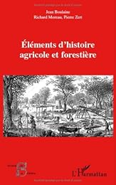 Éléments d'histoire agricole et forestière
