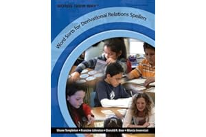 Words Their Way Word Sorts for Derivational Relations Spellers