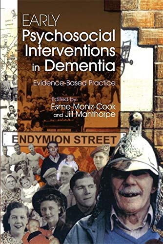 Early Psychosocial Interventions In Dementia Evidence Based Practice Moniz Cook Esme Ed 9781843106838 Amazon Com Books
