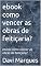 Livro ebook como vencer as obras de feitiçaria?: ebook como vencer as obras de feitiçaria?