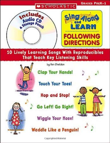 Sing Along and Learn: Following Directions: 10 Lively Learning Songs With Reproducibles That Teach Key Listening Skills