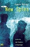 Image de New Spies: Exploring the Frontiers of Espionage (Pimlico)