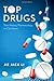Top Drugs: Their History, Pharmacology, and Syntheses