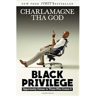 Black Privilege: Opportunity Comes to Those Who Create It Black Privilege: Opportunity Comes to Those Who Create It