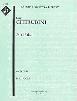 Ali Baba Overture Full Score A1377 Luigi Cherubini Luigi Cherubini Amazon Com Books