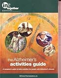 The Alzheimer's Activities Guide (A Caregiver's Guide to Daily Activities for People with Alzheimer' by 