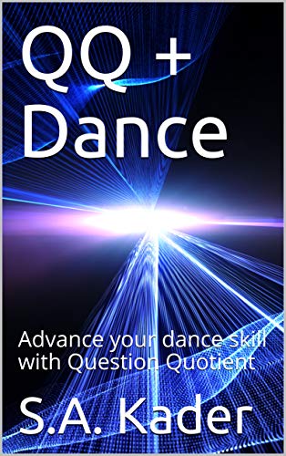 QQ + Dance: Advance your dance skill with Question Quotient