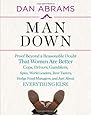 Man Down: Proof Beyond a Reasonable Doubt That Women Are Better Cops, Drivers, Gamblers, Spies, World Leaders, Beer Tasters, Hedge Fund Managers, and Just About Everything Else