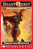 Beast Quest #13: The Dark Realm: Torgor the Minotaur
