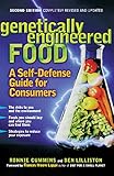 Genetically Engineered Food: A Self-Defense Guide for Consumers by Ronnie Cummins, Ben Lilliston