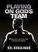 Playing on God's Team: 21-week Devotional for Building True Christian Athletes